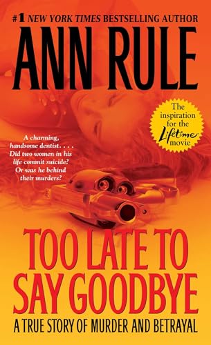 Beispielbild fr Too Late to Say Goodbye: A True Story of Murder and Betrayal zum Verkauf von Gulf Coast Books