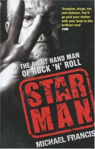 Star Man: The Right-hand Man of Rock and Roll - Michael Francis