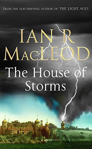 The House of Storms (9780743462471) by Ian R. MacLeod