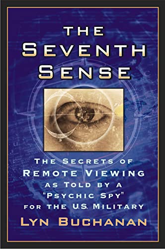 Stock image for The Seventh Sense: The Secrets of Remote Viewing as Told by a "Psychic Spy" for the U.S. Military (SIGNED) for sale by Read Books