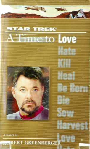 Imagen de archivo de A Time to Love (Star Trek: the Next Generation) a la venta por Half Price Books Inc.