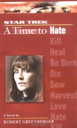 Imagen de archivo de A Time to Hate (Star Trek: the Next Generation) a la venta por Half Price Books Inc.