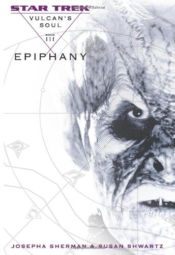 Beispielbild fr Star Trek: The Original Series: Vulcans Soul #3: Epiphany zum Verkauf von Goodwill