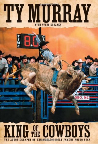 King of the Cowboys. The Autobiography of the World's Most Famous Rodeo Star [SIGNED]