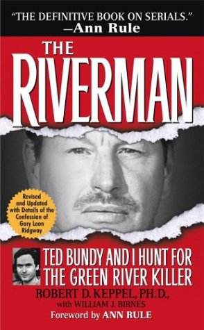 Stock image for The Riverman: Ted Bundy and I Hunt for the Green River Killer for sale by Jenson Books Inc