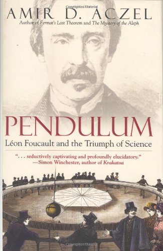 Beispielbild fr Pendulum : Lon Foucault and the Triumph of Science zum Verkauf von Better World Books