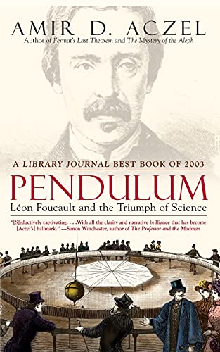 Imagen de archivo de Pendulum: Leon Foucault and the Triumph of Science a la venta por More Than Words