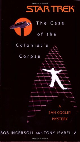 Stock image for The Case of the Colonist's Corpse: A Sam Cogley Mystery (Star Trek: the Original Series) for sale by Front Cover Books