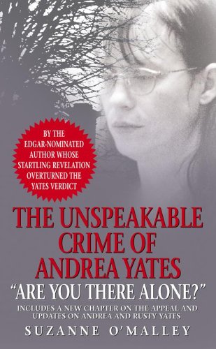 Are You There Alone?: The Unspeakable Crime of Andrea Yates (9780743466295) by O'Malley, Suzanne