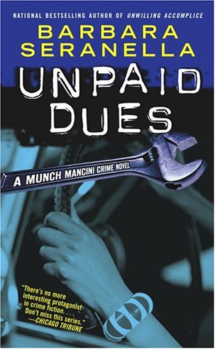 Beispielbild fr Unpaid Dues : A Munch Mancini Crime Novel zum Verkauf von Better World Books