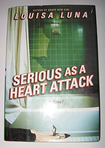 Stock image for Serious As a Heart Attack: A Novel for sale by Decluttr
