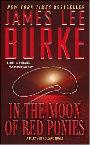 Beispielbild fr In the Moon of Red Ponies: A Billy Bob Holland Novel zum Verkauf von BooksRun