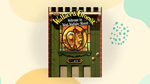 Stock image for Wallace and Gromit: Welcome to West Wallaby Street (Wallace & Gromit) for sale by WorldofBooks