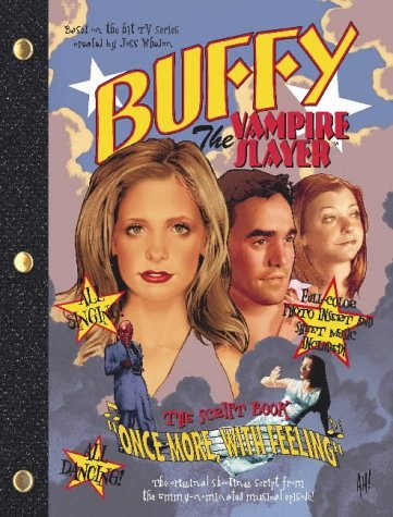 Once More With Feeling: Buffy the Vampire Slayer' Script Book (9780743467971) by Joss Whedon