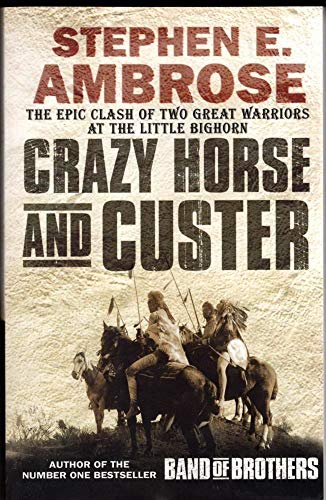 Imagen de archivo de Crazy Horse and Custer: The Epic Clash of Two Great Warriors at the Little Bighorn a la venta por HPB-Diamond
