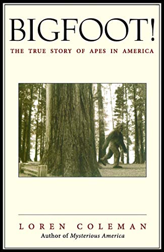 Stock image for Bigfoot! : The True Story of Apes in America for sale by Better World Books