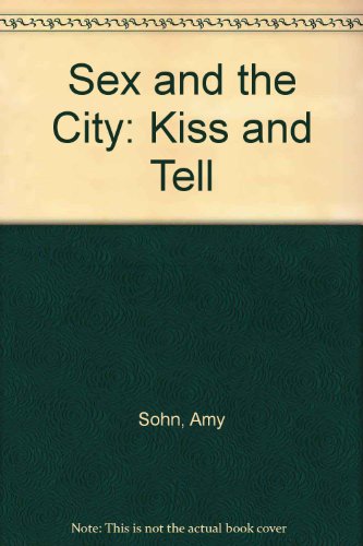 9780743469890: Sex and the City: Kiss and Tell