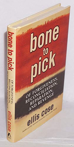 Beispielbild fr Bone to Pick: Of Forgiveness, Reconciliation, Reparation, and Revenge zum Verkauf von Wonder Book