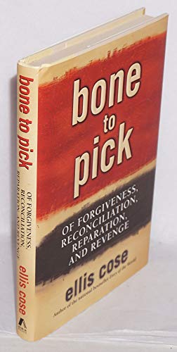 Imagen de archivo de Bone to Pick: Of Forgiveness, Reconciliation, Reparation, and Revenge a la venta por Wonder Book