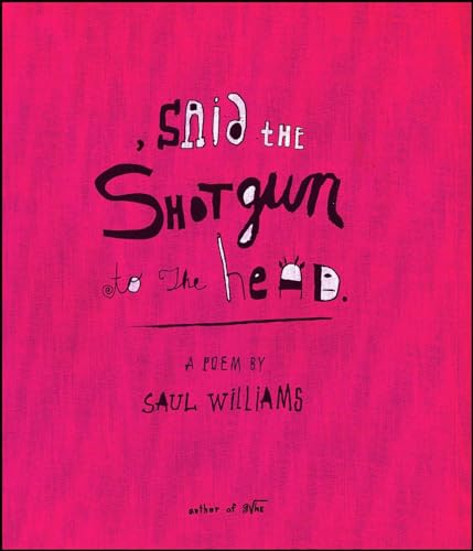 Said the Shotgun to the Head (9780743470797) by Williams, Saul