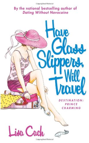 Beispielbild fr Have Glass Slippers, Will Travel zum Verkauf von Better World Books