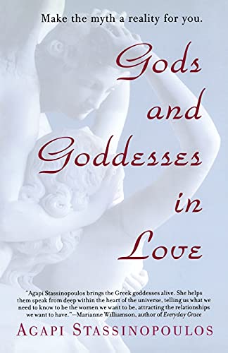 Beispielbild fr Gods and Goddesses in Love: Making the Myth a Reality for You zum Verkauf von Books From California