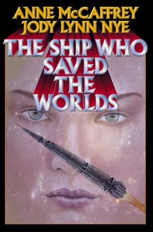 Beispielbild fr The Ship Who Saved the Worlds zum Verkauf von Irish Booksellers