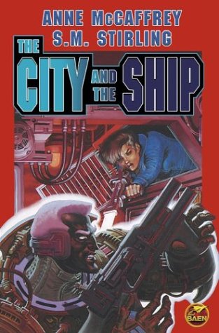 The City and The Ship (Brain Ships) (9780743471893) by McCaffrey, Anne; Stirling, S.M.