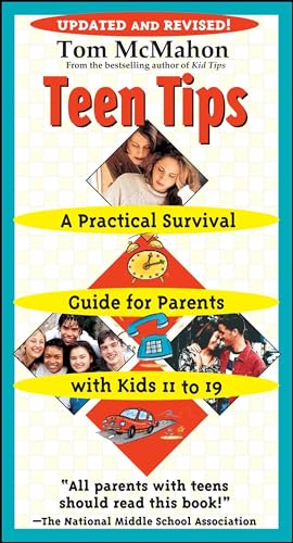 Beispielbild fr Teen Tips : A Practical Survival Guide for Parents with Kids 11-19 zum Verkauf von Better World Books