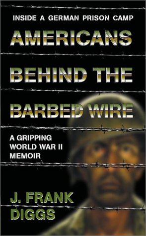 9780743474825: Americans Behind the Barbed Wire: World War II - Inside a German POW Camp