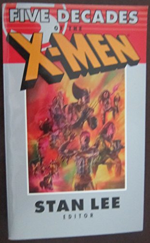 Stock image for Five Decades Of The X-Men for sale by Wonder Book