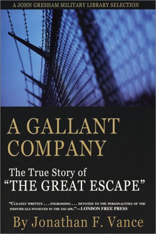 Stock image for A Gallant Company: The True Story of the Man of "The Great Escape" for sale by Housing Works Online Bookstore