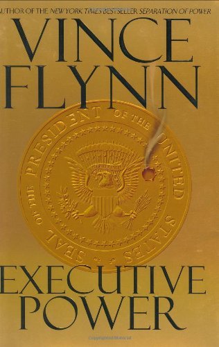 9780743475907: By Vince Flynn - Executive Power (4.6.2003)