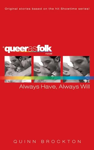 Always Have, Always Will (Queer as Folk) (9780743476140) by Brockton, Quinn