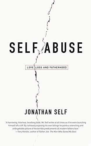 9780743476195: Self Abuse: Love, Loss and Fatherhood