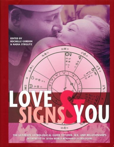 Beispielbild fr Love Signs and You: The Ultimate Astrological Guide to Love, Sex, and Relationships zum Verkauf von Books From California