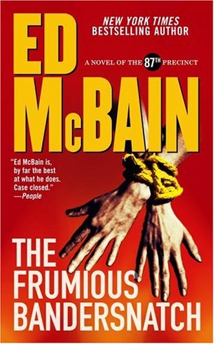 Beispielbild fr The Frumious Bandersnatch: A Novel of the 87th Precinct (87th Precinct Mysteries) zum Verkauf von SecondSale