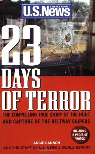 Beispielbild fr 23 Days of Terror: The Compelling True Story of the Hunt and Capture of the Beltway Snipers zum Verkauf von BooksRun