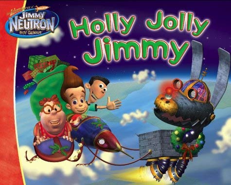 Holly Jolly Jimmy (Jimmy Neutron S.) (9780743478212) by Adam Beechen