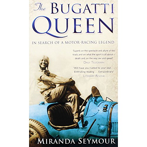 Imagen de archivo de The Bugatti Queen: In Search of a Motor-Racing Legend a la venta por Wonder Book