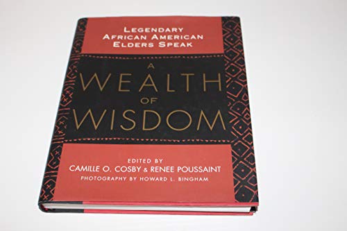 Stock image for A Wealth of Wisdom: Legendary African American Elders Speak for sale by Gulf Coast Books