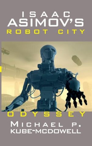 Beispielbild fr IIsaac Asimov's Robot City : Odyssey ( Book One ) zum Verkauf von SecondSale