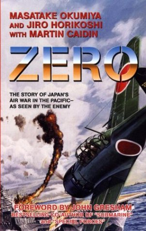 Zero: The Story of Japan's Air War in the Pacific - As Seen by the Enemy (9780743479394) by Okumiya, Masatake; Horikoshi, Jiro; Caidin, Martin