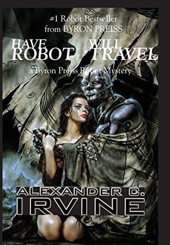 9780743479578: Have Robot, Will Travel: A Byron Press Robot Mystery (Isaac Asimov's Robot Mystery S.)