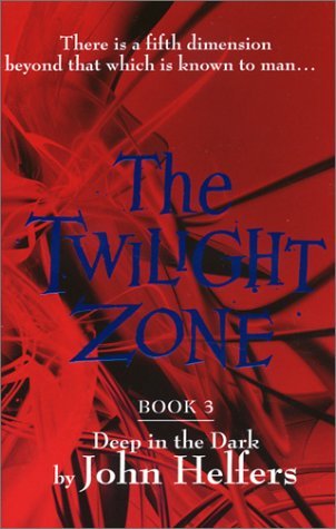 Imagen de archivo de The Twilight Zone: Book 3: Deep In The Dark a la venta por HPB-Red
