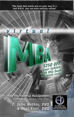 Stock image for The Jones International University Virtual MBA: MBA 504 Financial Management: Lectures and Online Trial Class (World Class Virtual M.B.A. Series) for sale by Books From California