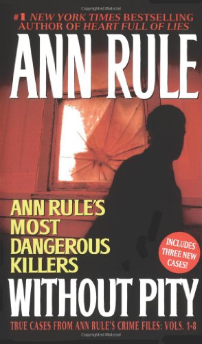 9780743480284: Without Pity: Ann Rule's Most Dangerous Killers