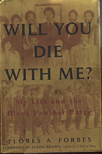 Stock image for Will You Die with Me? : My Life and the Black Panther Party for sale by Better World Books