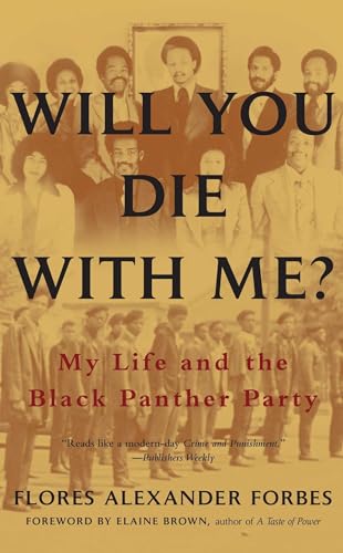 Beispielbild fr Will You Die with Me? : My Life and the Black Panther Party zum Verkauf von Better World Books