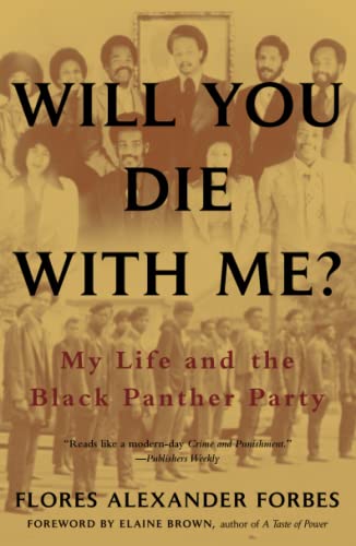 Stock image for Will You Die with Me? : My Life and the Black Panther Party for sale by Better World Books